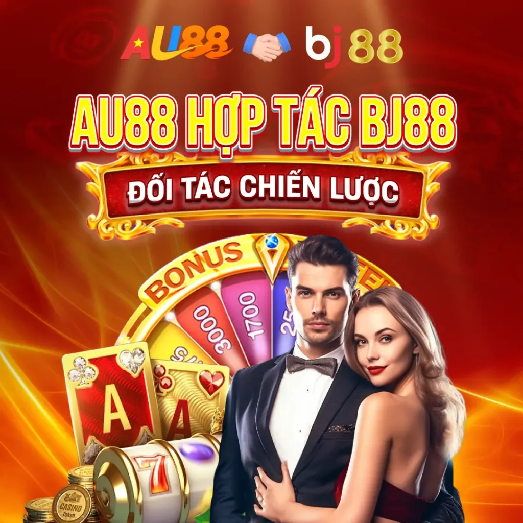 AU88 x BJ88 hợp tác chiến lược