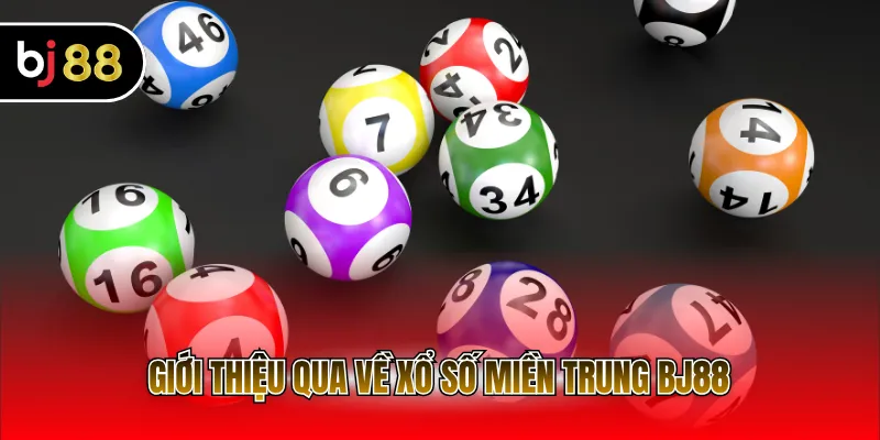 Giới thiệu qua về xổ số miền Trung BJ88