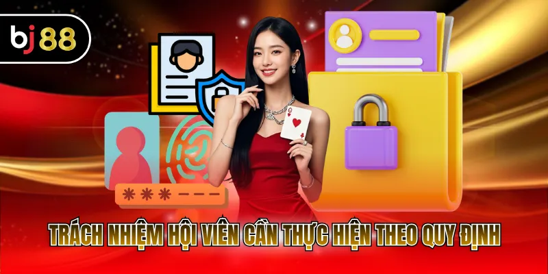 Trách nhiệm hội viên cần thực hiện theo quy định