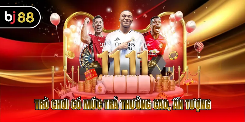Trò chơi có mức trả thưởng cao, ấn tượng
