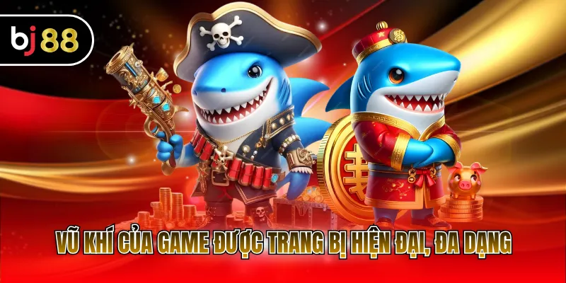 Vũ khí của game được trang bị hiện đại, đa dạng